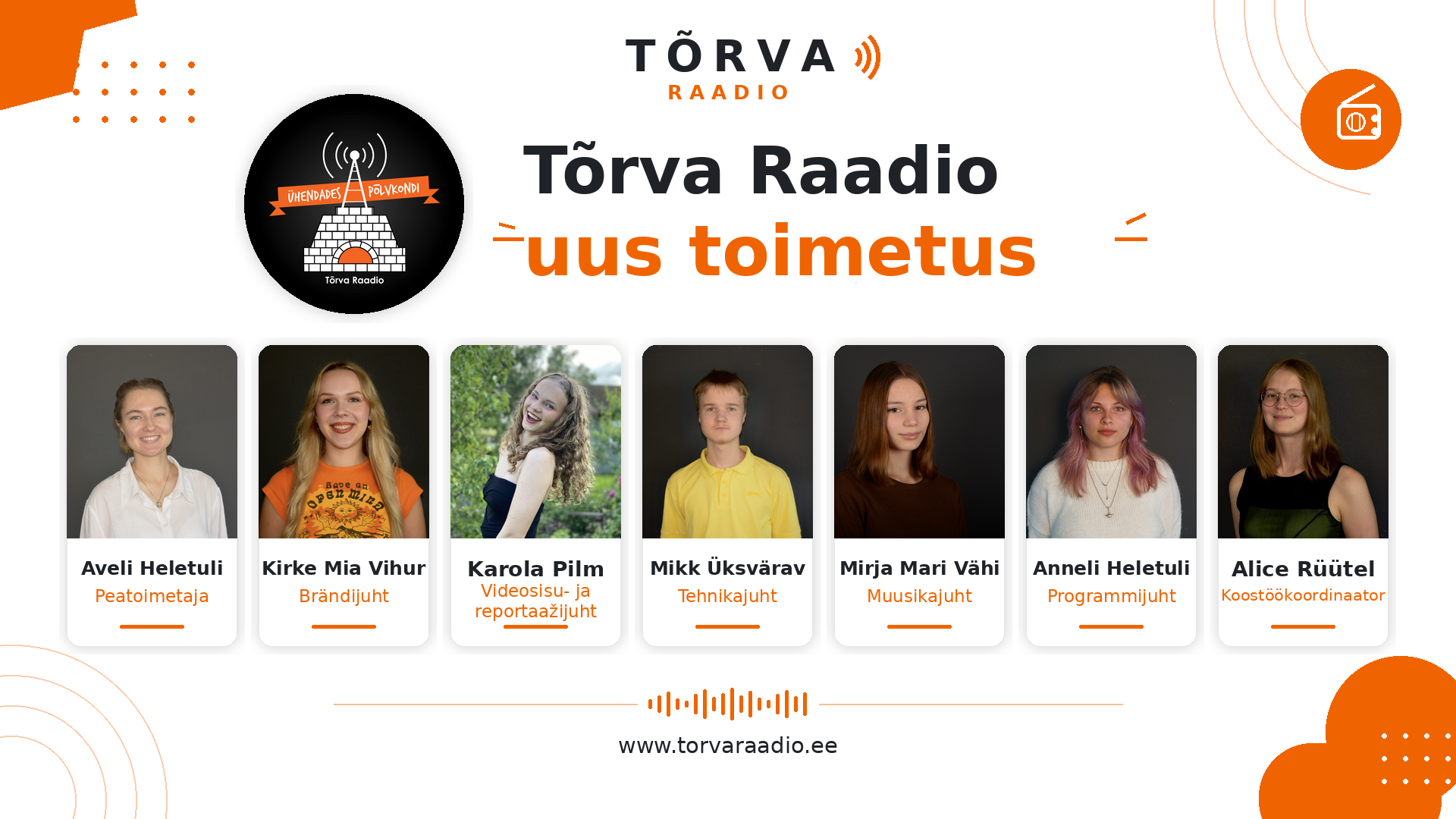 12. juunil kinnitas Tõrva Raadio nõukogu ametisse uue toimetuse, kes hakkab vedama raadio tegemisi algaval hooajal. Tõrva Raadio 26. hooaeg on eetris 24. juulis